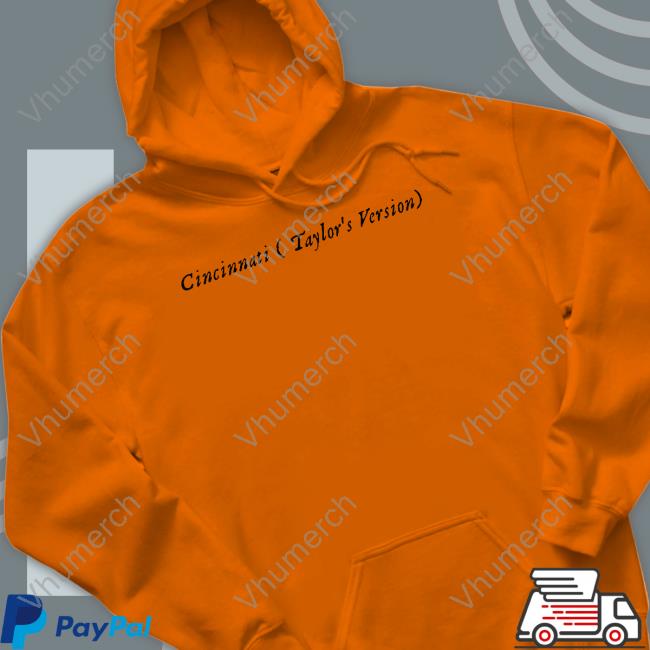 Cincinnati Taylor's Version Shirt Taylor Swift Cincinnati Taylor's Version Hoodied Sweatshirt