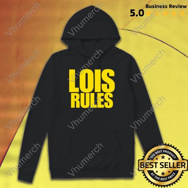 Lois Rules T Shirt Prowrestlingtees Merch Lois Rules Tee