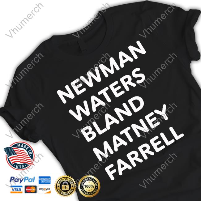 Theericbland Newman Waters Bland Matney Farrell Shirt