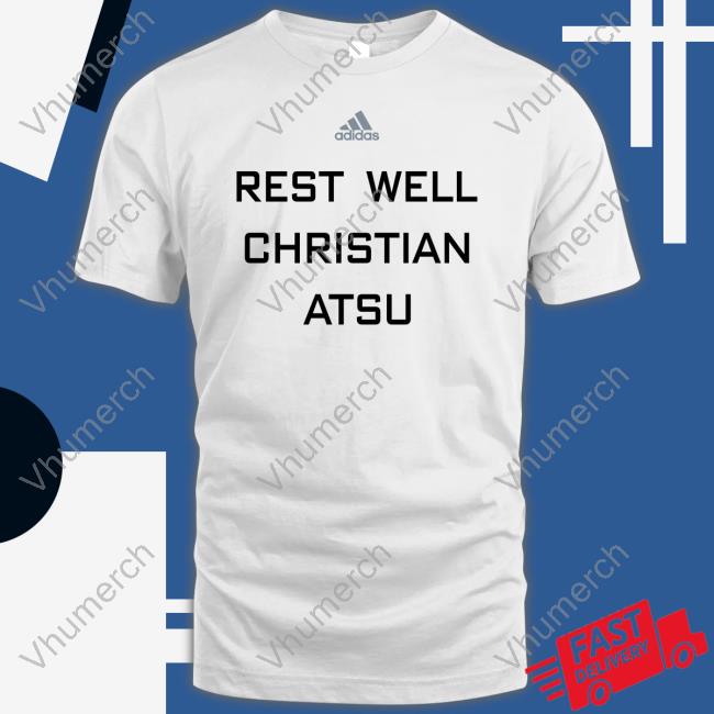 Rest Well Christian Atsu Shirts