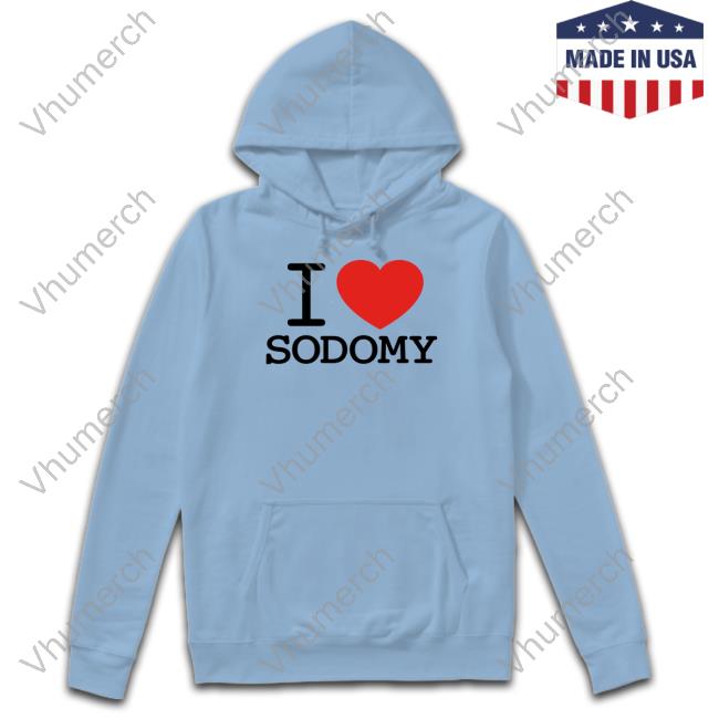 Dorian Electra I Love Sodomy T-Shirt, Hoodie, Tank Top, Sweater And Long Sleeve T-Shirt Dorian Electra I Love Sodomy Sweatshirt