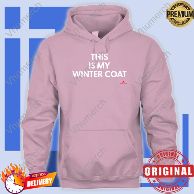 This Is My Winter Coat Long Sleeve Tee This Is My Winter Coat T-Shirt