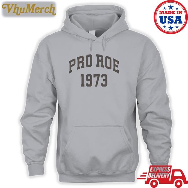 Pro Roe 1973 Long Sleeve T Shirt Pro Roe 1973 T Shirt