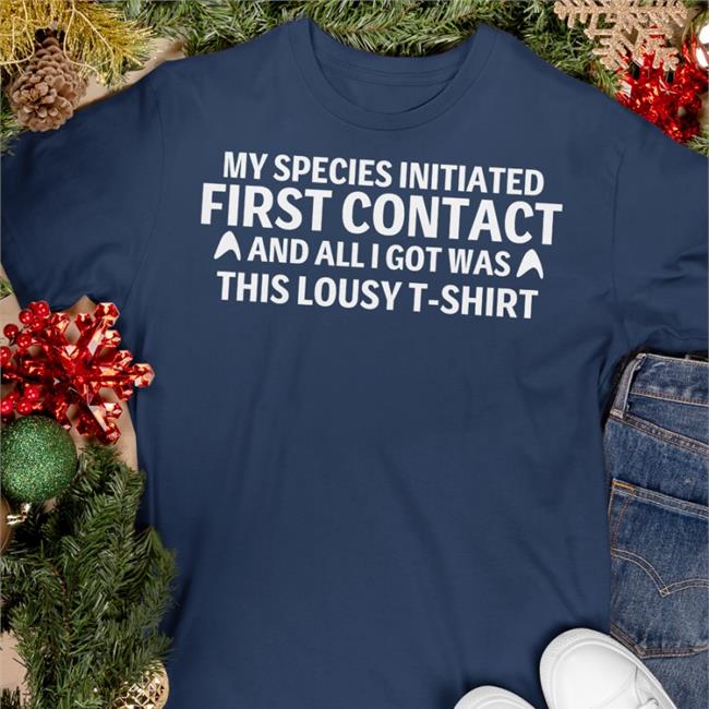 Parks And Cons My Special Initiated First Contact And All Got Was This Louly T Shirt T Shirts