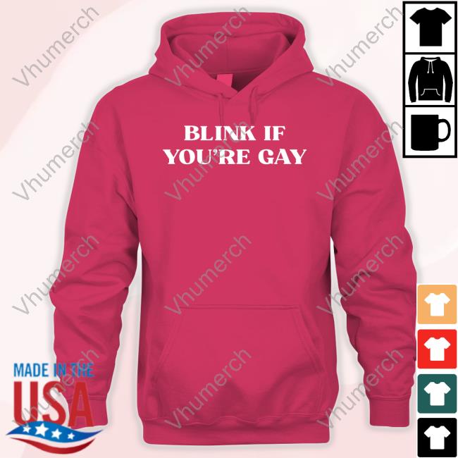 Blink If You're Gay Tee Shirts Porsha Porsha Blink If You're Gay Shirts