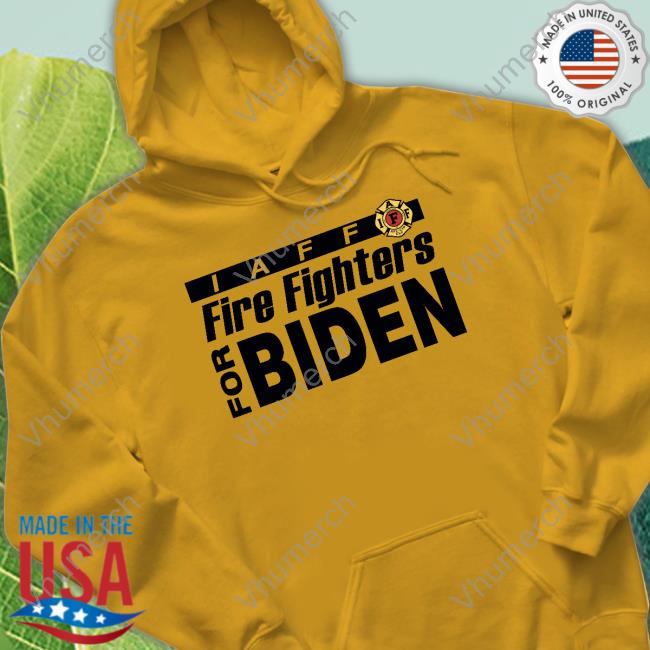 Fire Fighters For Biden Tee Shirt Fire Fighters For Joe Biden T Shirts