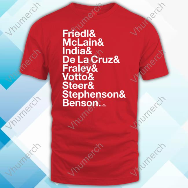 Friedl Mclain India De La Cruz Fraley Votto Steer Stephenson Benson Shirts