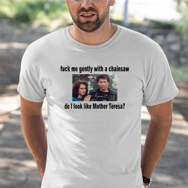 Fuck Me Gently With A Chainsaw Hoodie