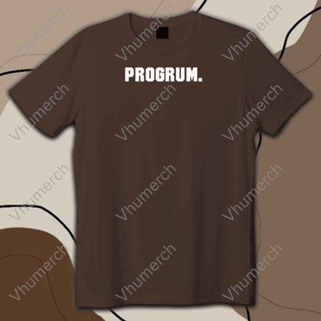 Progrum T Shirt