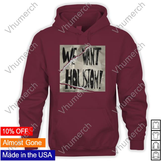 We Want Houston Tee