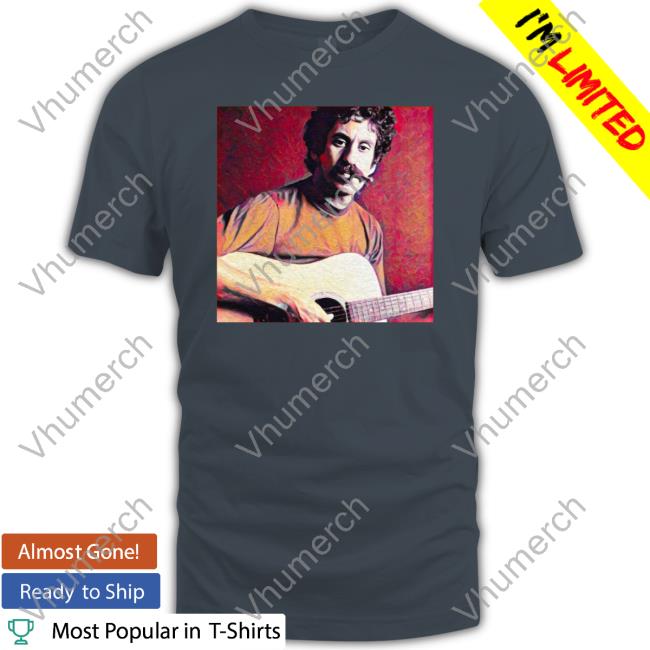 Jim Croce With Guitar T Shirts Matt Pinfield Jim Croce T Shirts