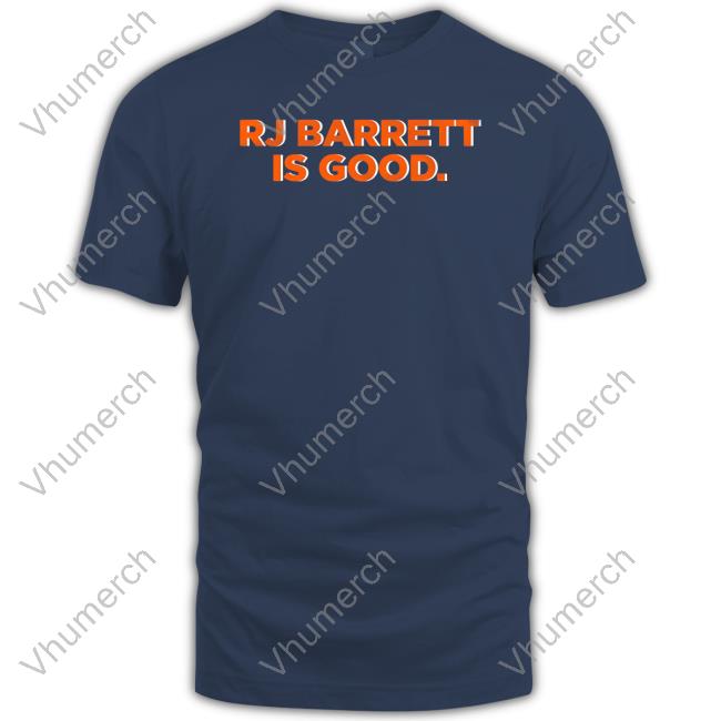 Barstool Sports Store Rj Barrett Is Good Tee Shirt Barstool Sports Store Rj Barrett Is Good Hooded Sweatshirt