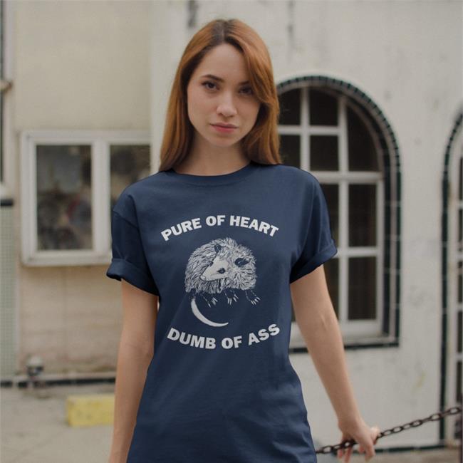 Pure Of Heart Dumb Of Ass Hoodie