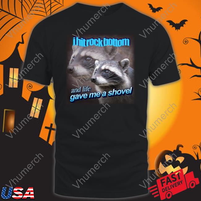 Snazzy Seagull Design I Hit Rock Bottom And Life Gave Me A Shovel Shirt