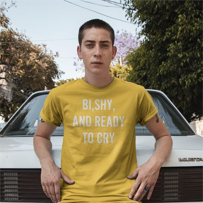 Bi Shy And Ready To Cry Shirt