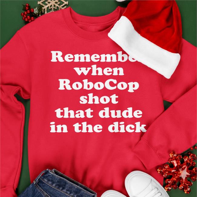 Remember When Robocop Shot That Dude In The Dick Shirts