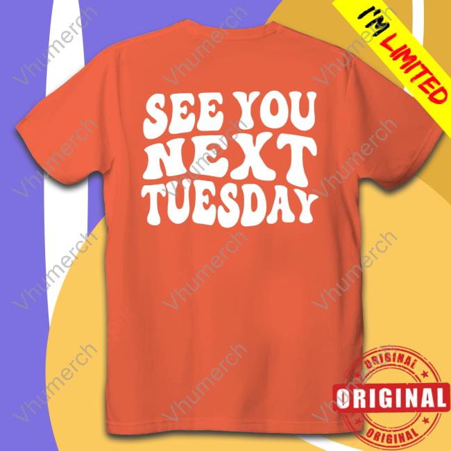 James Kennedy Sex You Next Tuesday Shirt