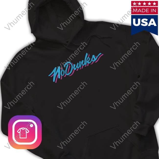 Breakingt Store No Dunks Miami Hooded Sweatshirt