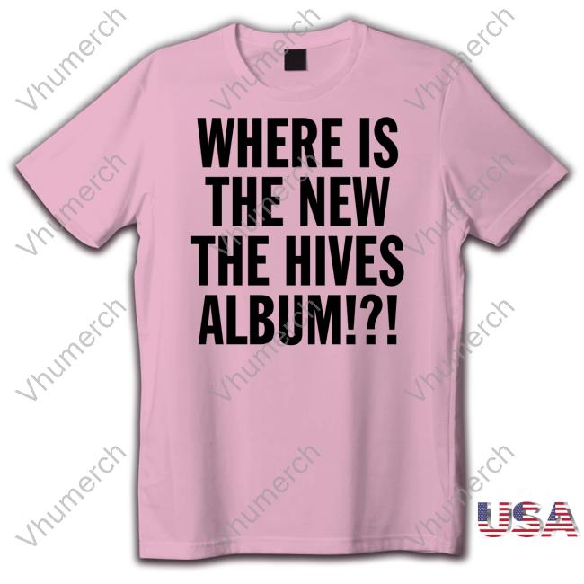 Where Is The New The Hives Album Hoodie