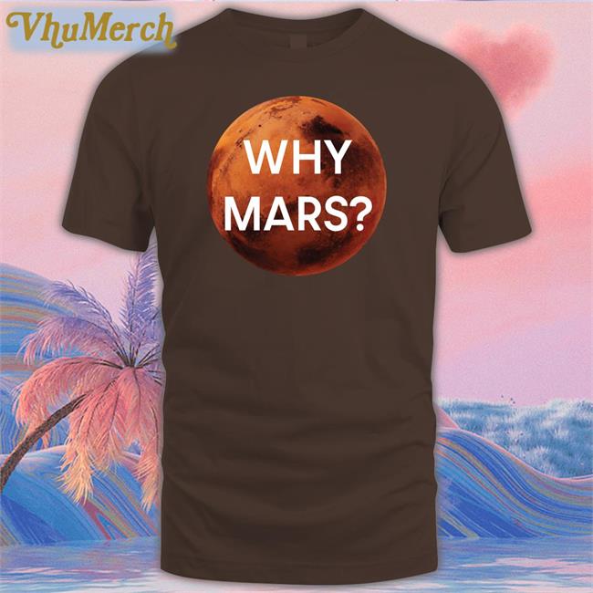 Why Mars Long Sleeve T Shirt