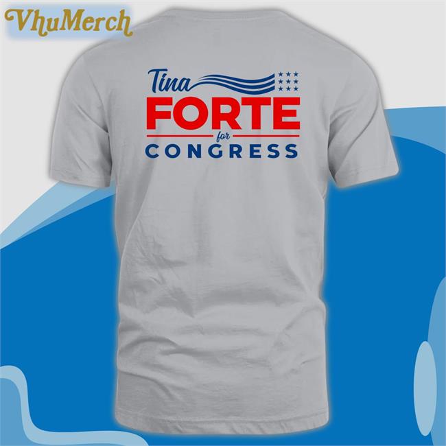 Tinaforteusa Tina Forte For Congress T Shirt Saveamerica
