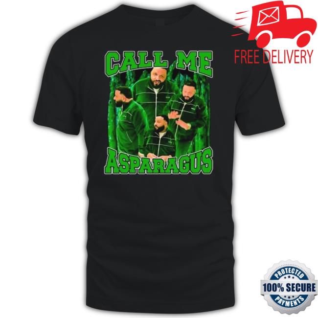 Trending Call Me Asparagus Dj Khaled 2023 Shirt