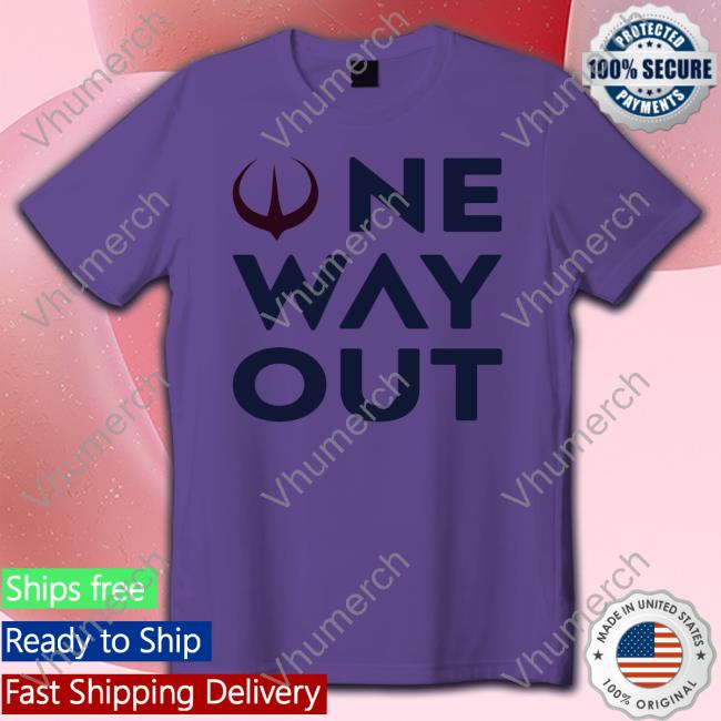One Way Out Shirt Duncanpow