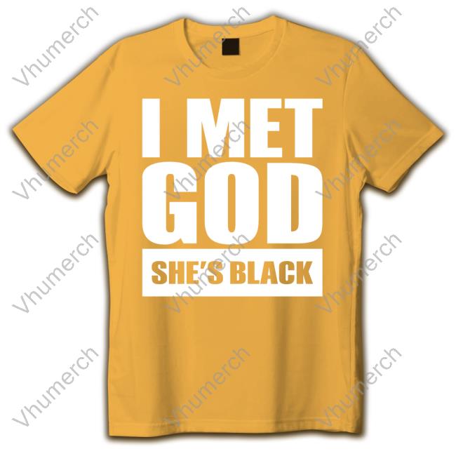 I Met God She's Black Long Sleeve Shirt