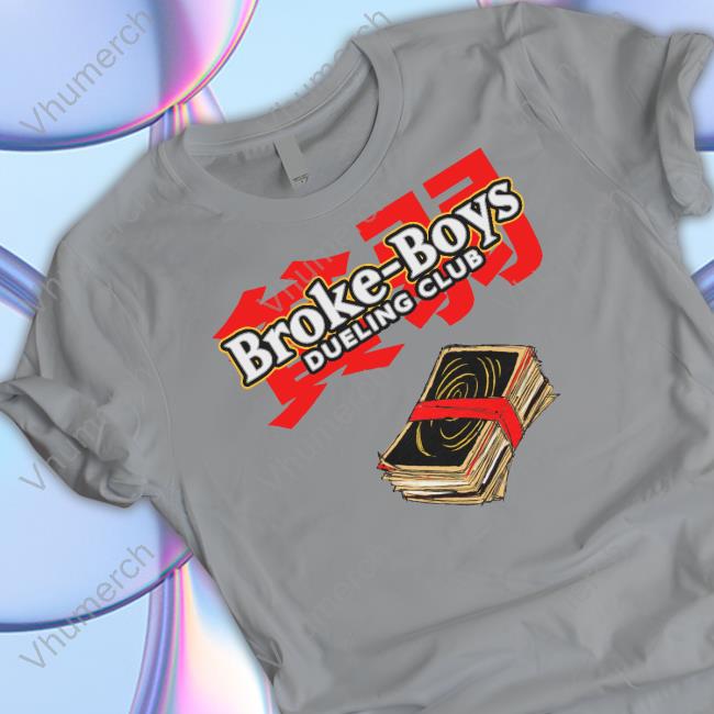 Pvramid Tcg Field Cloths Broke Boys Dueling Club Shirt, T Shirt, Hoodie, Sweater, Long Sleeve T-Shirt And Tank Top