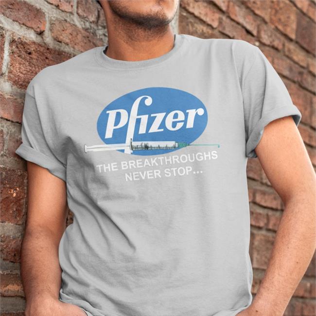 Pfizer Breakthroughs Shirt