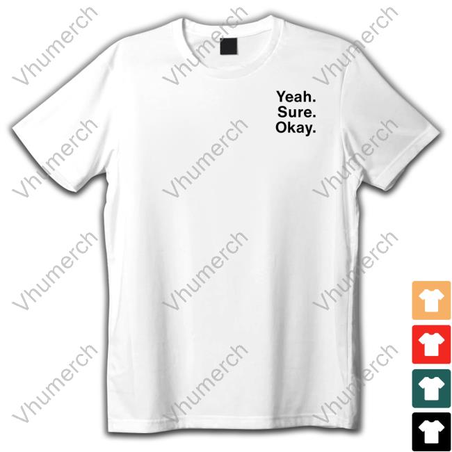 Kelsea Ballerini Merch Yeah Sure Okay T Shirt Kelseaballerini