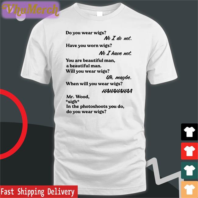 Newnormtees Do You Wear Wigs T Shirts New Norm Tees Store
