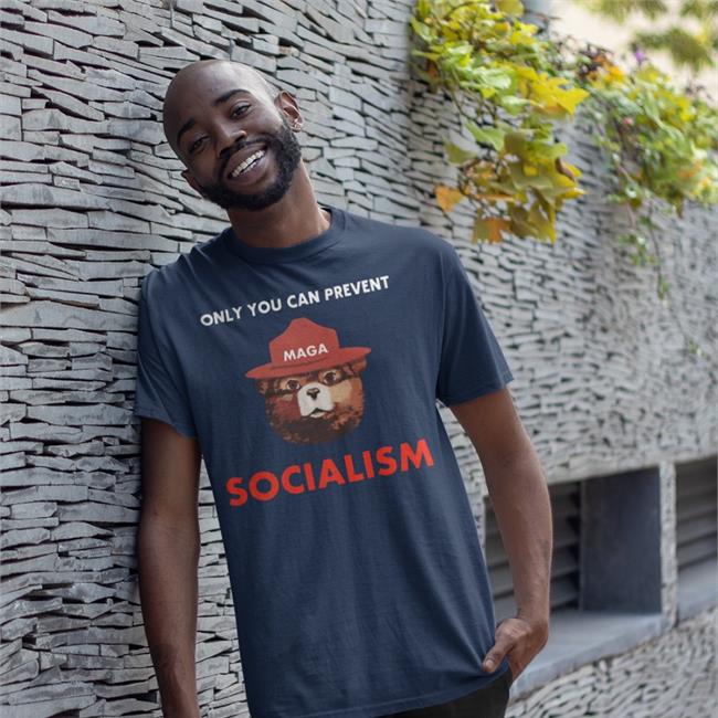 Smokey Only You Can Prevent Maga Socialism Funny T Shirt