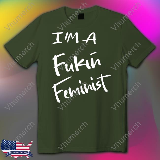 Dr. Jebra Faushay I'm A Fukin Feminist Shirt Jebrafaushay I'm A Fukin Feminist Shirt
