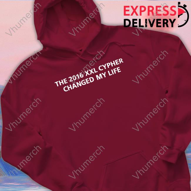 Unprofessionalapparel Merch The 2016 Xxl Cypher Changed My Life Tee Shirt