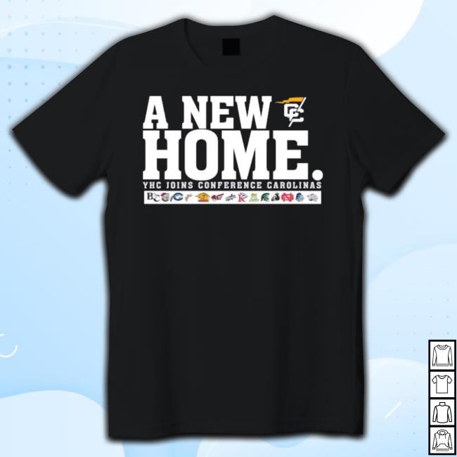 A New Home Yhc Joins Conference Carolinas shirt