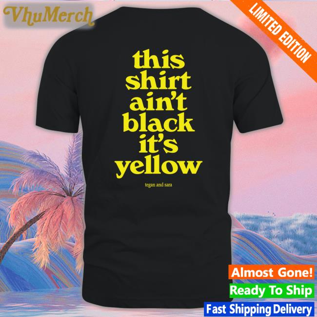 This Shirt Ain't Black It's Yellow Long Sleeve T Shirt