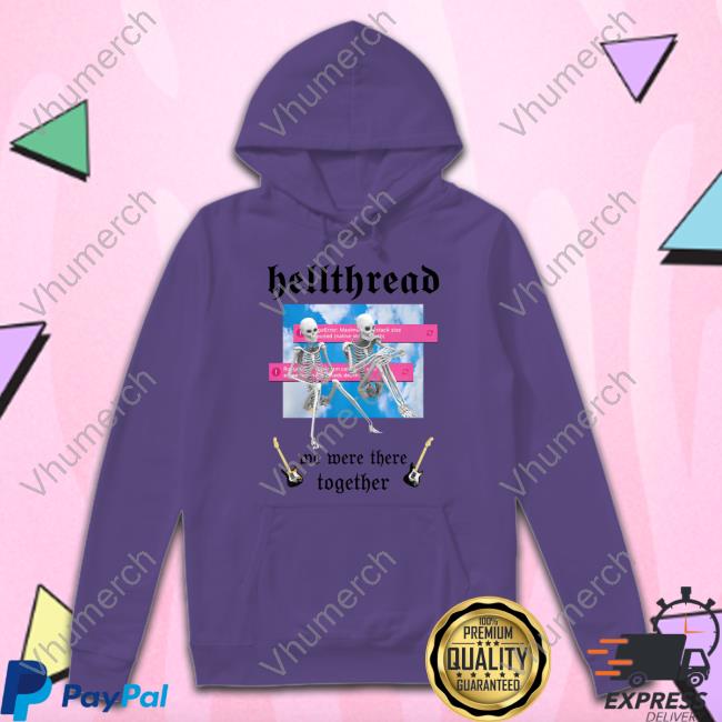 Hellthread We Were There Together T Shirts Kat Abu Hellthread We Were There Together New Shirt