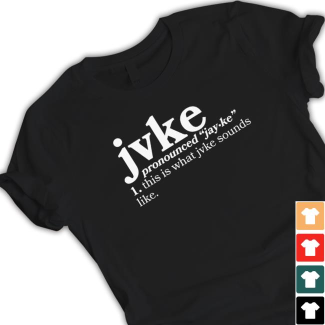 Jvke Merch Pronunciation This Is What Jvke Sounds Like shirt, hoodie, tank top, sweater and long sleeve t-shirt