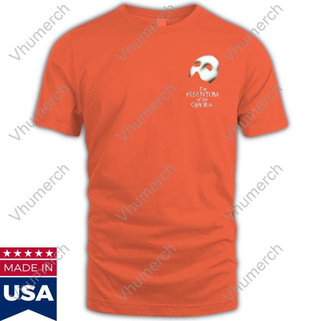 The Phantom Of The Opera Shirt Phantomopera