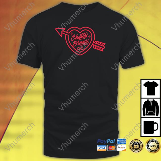 Chatty Broads Forever Shirt