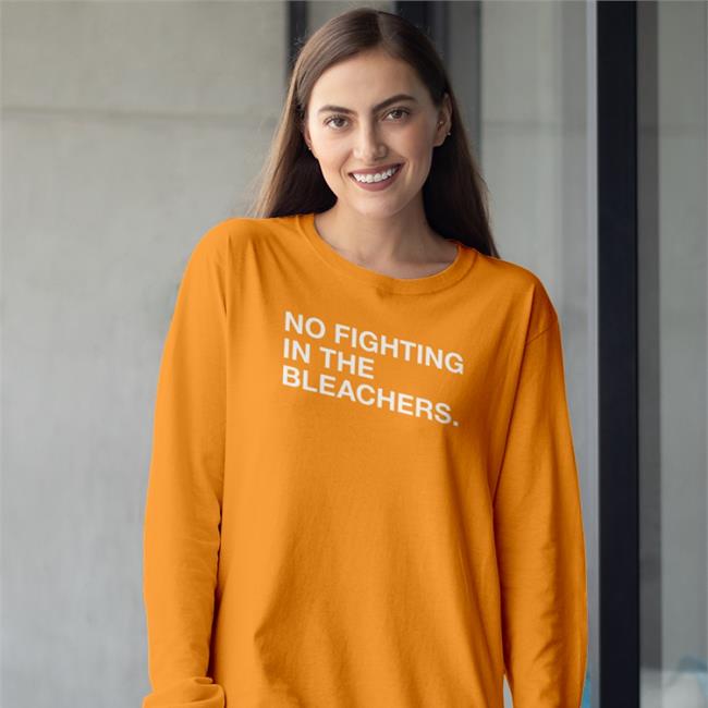 No Fighting In The Bleachers T-Shirt