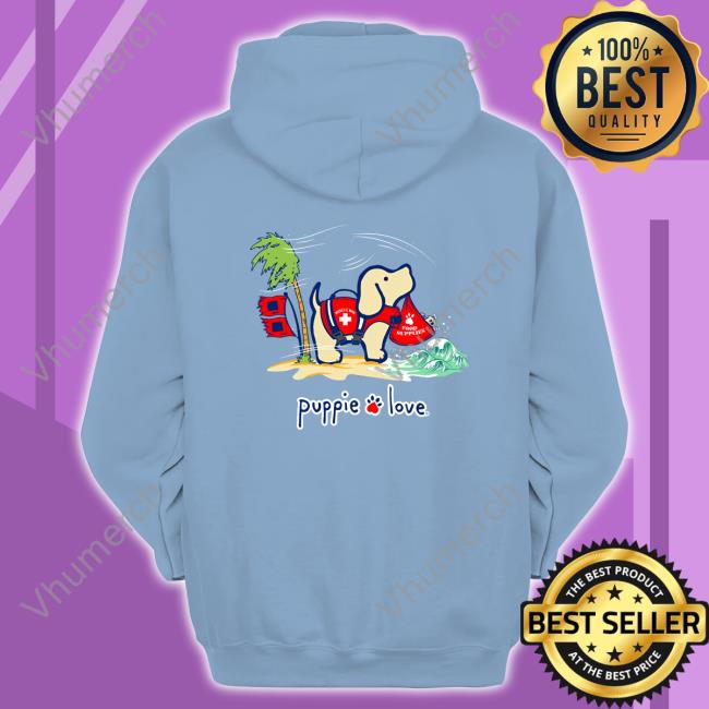 Hurricane Pup Puppie Love Hoodie Puppie Love Hurricane Pup Puppie Love Shirt