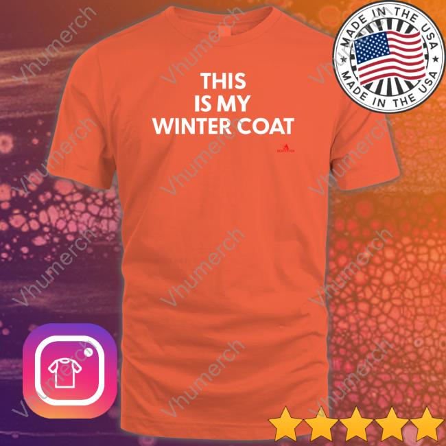 This Is My Winter Coat Long Sleeve Tee This Is My Winter Coat Shirts