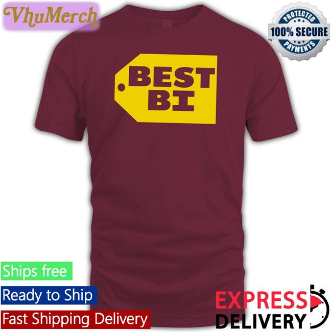 Best Bi T Shirt Shirts That Go Hard