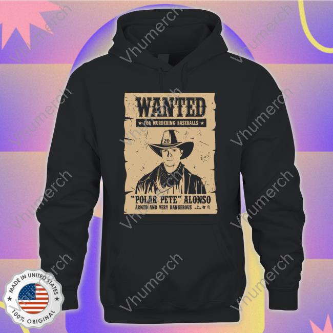 Pete Alonso Wanted Poster Shirts
