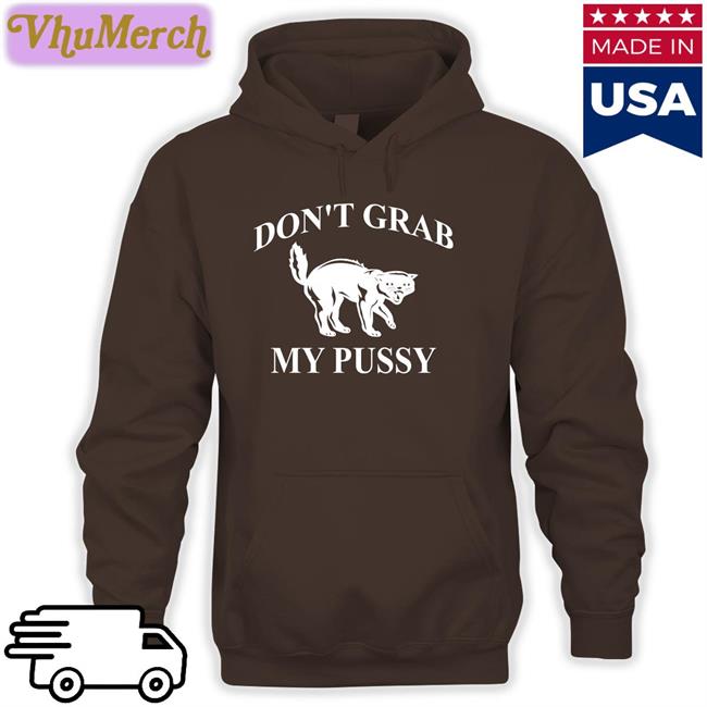 Don't Grab My Pussy Shirt Clown World Don't Grab My Pussy T Shirts
