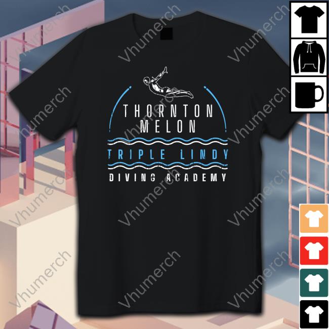 Official Thornton Melon Triple Lindy Diving Academy Hooded Sweatshirt Super70ssports Store