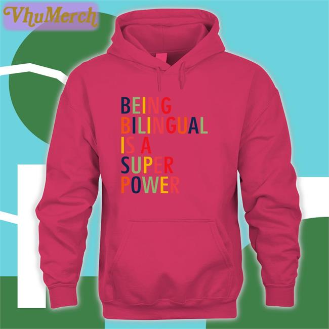 Being Bilingual Is A Super Power Shirt Katietoppel Being Bilingual Is A Super Power T Shirt