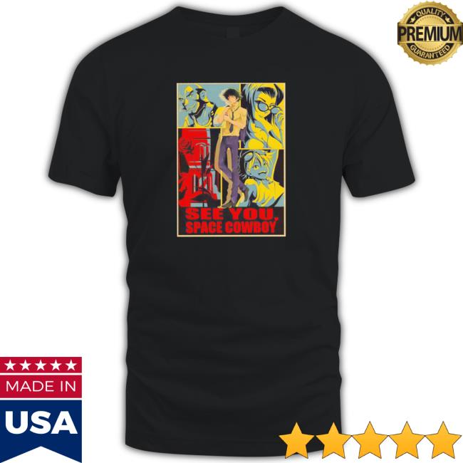 Cowboy Bebop See You Space Cowboy Poster Characters 2023 T-Shirt